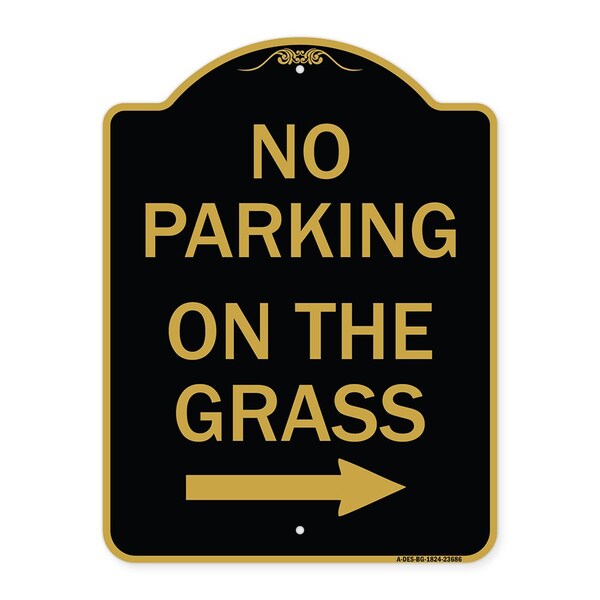 No Parking on Grass W/ Right Arrow, Black & Gold Aluminum Sign, 18" x 24", BG-1824-23686